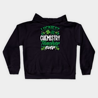 Luckiest Chemistry Teacher Ever St Patricks Day Teacher Kids Hoodie